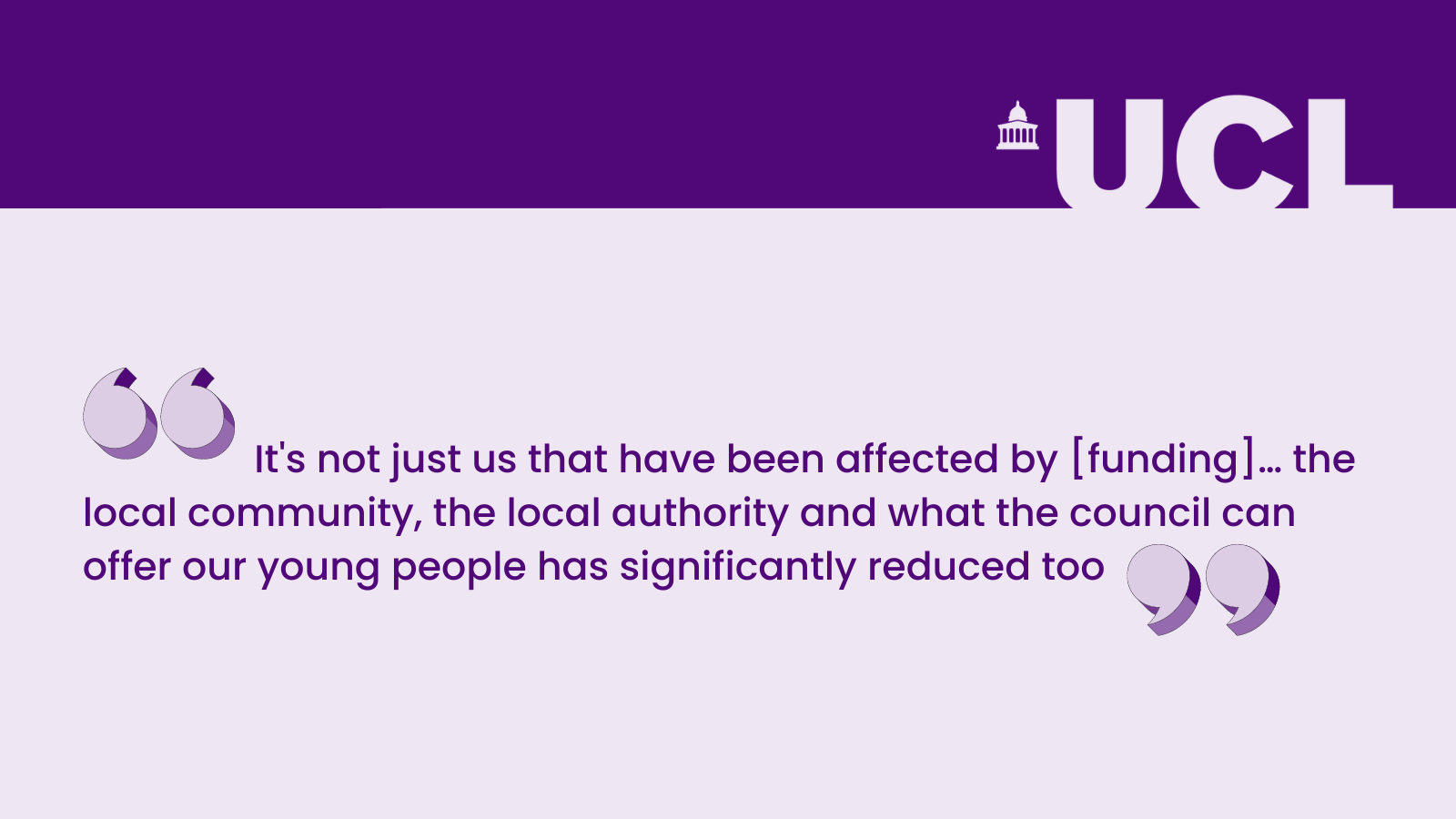 "It's not just us who have been affected by funding cuts"